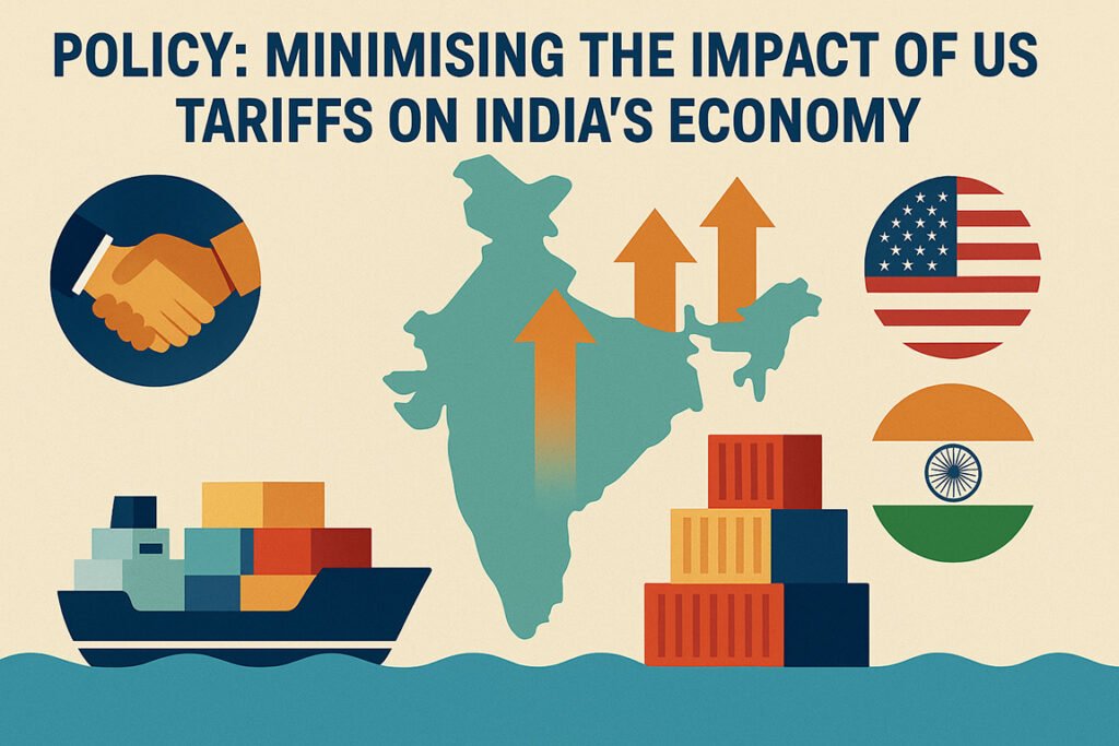 Policy Note: Strategies for Minimising the Impact of US Tariffs on India’s Economy